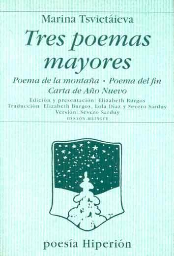 Tres Poemas Mayores. Poema de la Montaña. Poema del Fin. Carta de Año Nuevo. Tres Poemas Mayores. Poema de la Montaña. Poema del Fin. Carta de Año Nuevo.