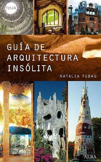 Guía de Arquitectura Insólita. 