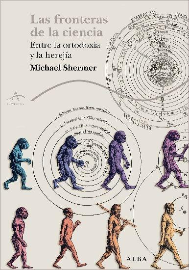 Fronteras de la Ciencia, Las "Entre la Ortodoxia y la Herejía". 