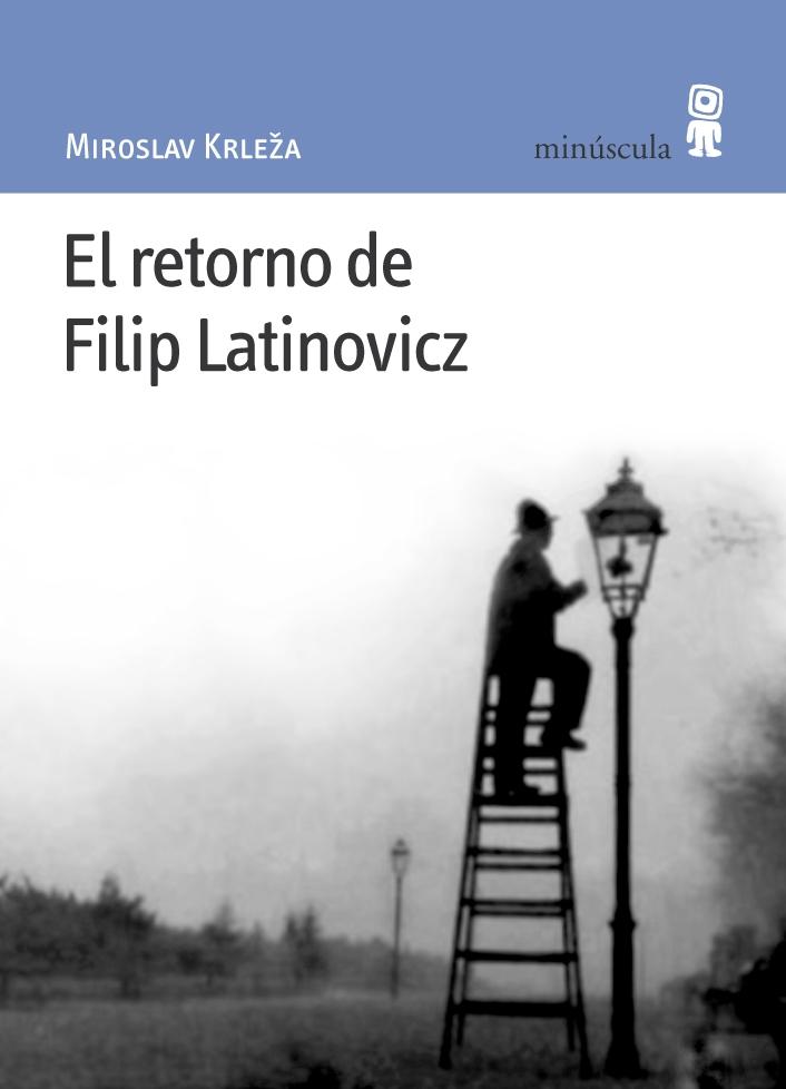 Retorno de Filip Latinovicz, El. 