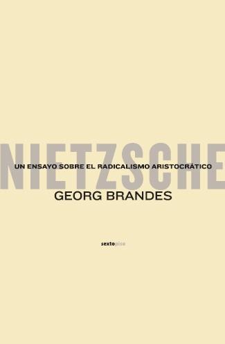 Nietzsche "Un Ensayo sobre el Radicalismo Aristocrático"