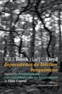 Especímenes de Folclore Bosquimano Seguido de Presentimiento y Metamorfosis Entre Bosquimanos "Seguido de Presentimiento y Metamorfosis Entre Bosquimanos"