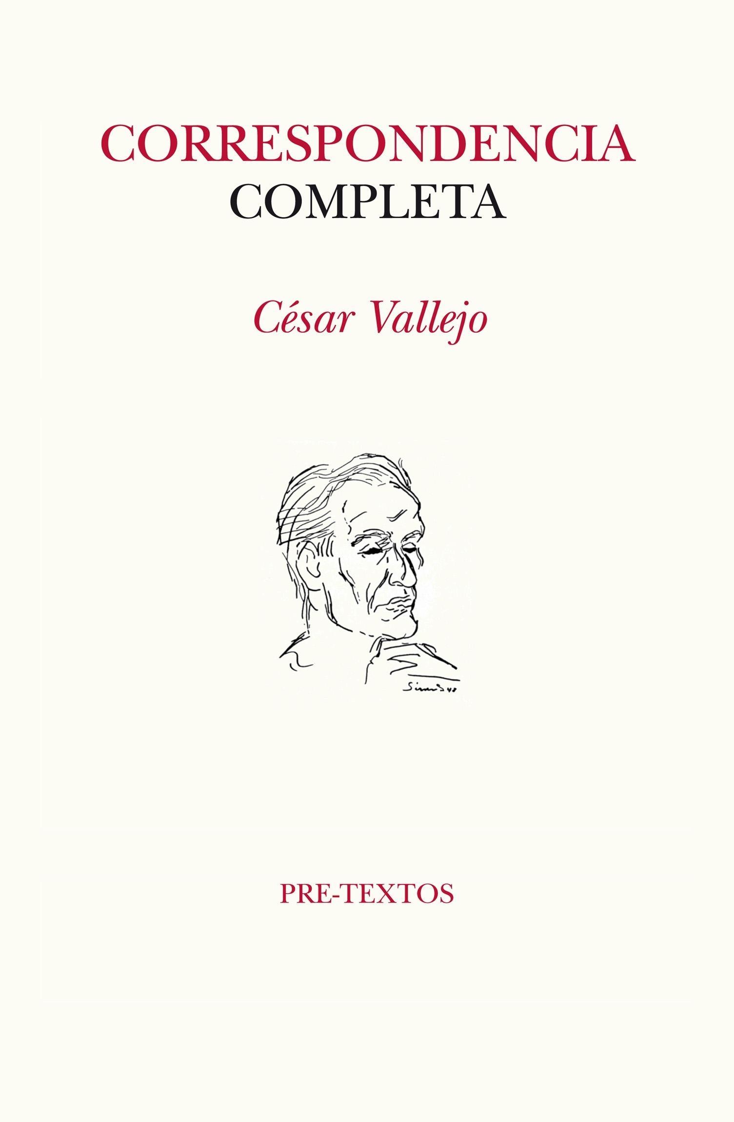 Correspondencia Completa de Cesar Vallejo. 