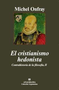 Cristianismo Hedonista, El "Contrahistoria de la Filosofía, Ii"