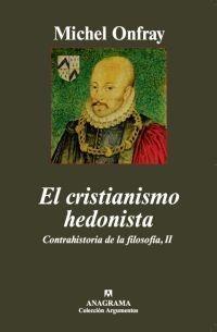 Cristianismo Hedonista, El "Contrahistoria de la Filosofía, Ii". 