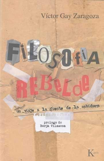 Filosofía Rebelde "Un Viaje a la Fuente de la Sabiduría"