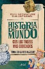 Historia del Mundo "Con los Trozos Más Codiciados"