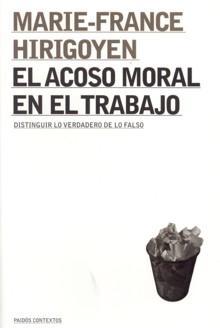 Acoso Moral en el Trabajo, El "Distinguir lo Verdadero de lo Falso". 