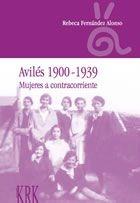 Aviles 1900-1939. Mujeres a Contracorriente