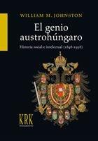 El genio austrohúngaro "Historia social e intelectual (1848-1938)"