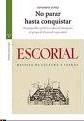 NO PARAR HASTA CONQUISTAR "Propaganda y política cultural falangista: el grupo de Escorial 1936-1986". 