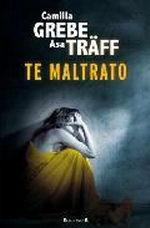 Te maltrato