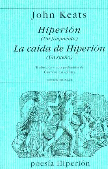 Hiperion (Un Fragmento). la Caida de Hiperion (Un Sueño). 