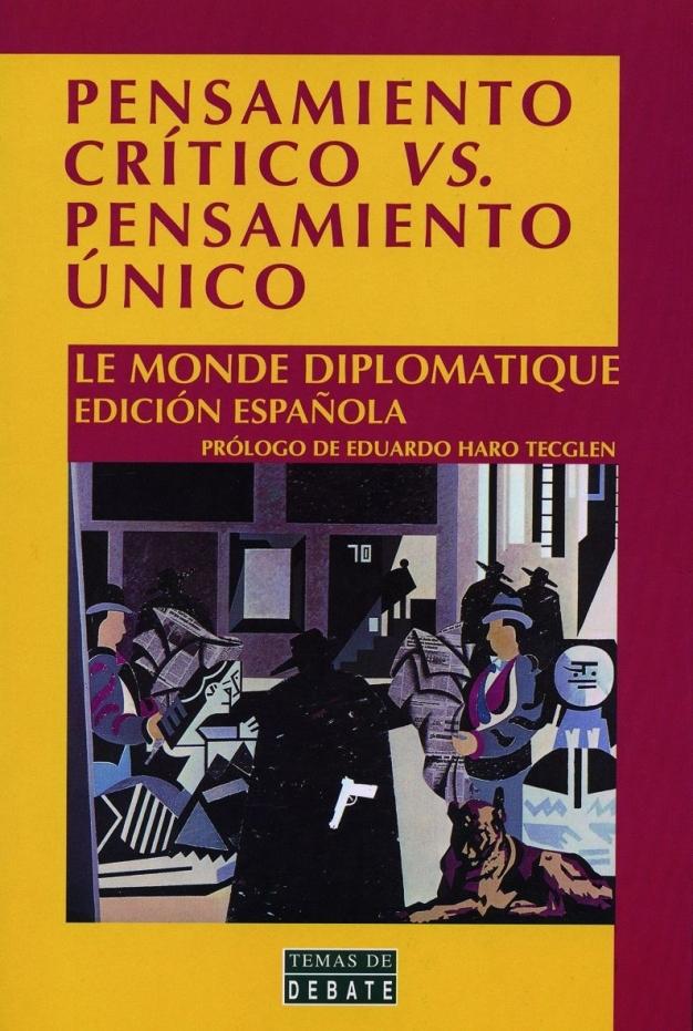 PENSAMIENTO CRITICO VS. PENSAMIENTO UNICO "prololo de Eduardo Haro Tecglen"
