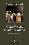 El Declive del Hombre Publico. El Declive del Hombre Publico.