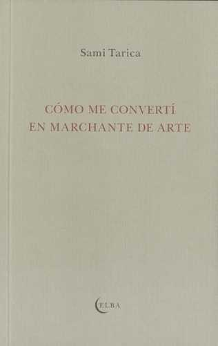 Cómo Me Convertí en Marchante de Arte