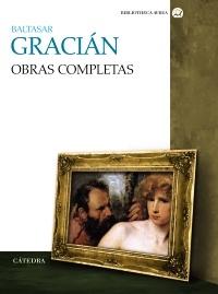 Obras Completas. Baltasar Gracián