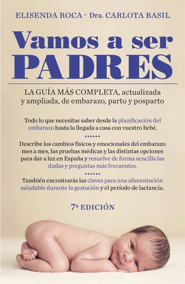 Vamos a Ser Padres "Una Guía Actualizada/ Nueva Guía del Embarazo, Parto y Postparto". 