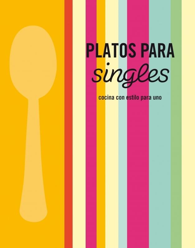 Platos para singles "Cocina con estilo para uno". 