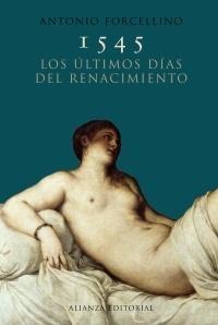 1545. Los últimos días del Renacimiento. 