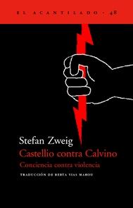 Castellio contra Calvino "Conciencia contra Violencia". 