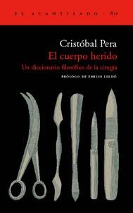 Cuerpo Herido, El "Un Diccionario Filosófico de la Cirugía"