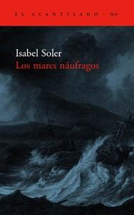 Mares Naúfragos, Los