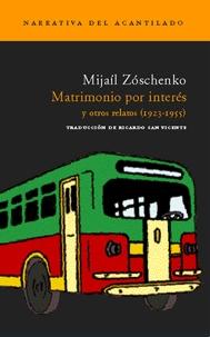 Matrimonio por Interés y Otros Relatos (1923-1955). 