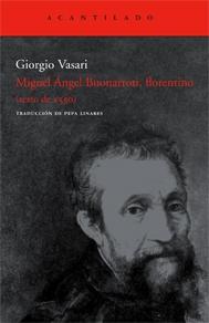 Miguel Ángel Buonarroti, Florentino. 