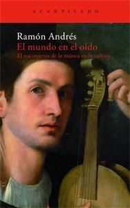 Mundo en el Oído, El "El Nacimiento de la Música en la Cultura"