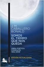 Somos el Tiempo que nos Queda "Poesía completa 1952-2003". 