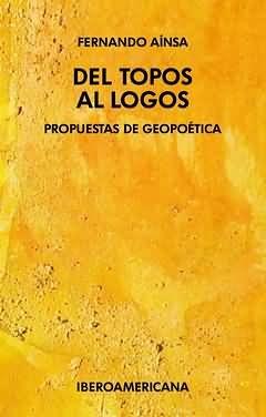 Del topos al Logos "Propuestas de Geopoética". 