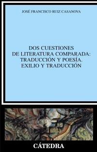 Dos Cuestiones de Literatura Comparada "Exilio y Traducción"