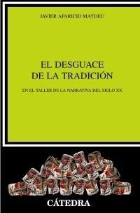 Desguace de la Tradición, El "En el Taller de la Narrativa del Siglo Xx"