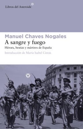 A Sangre y Fuego "Héroes, Bestias y Mártires de España". 