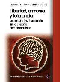 Libertad, Armonía y Tolerancia "La Cultura Institucionista en la España Contemporánea". 