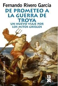 De Prometeo a la Guerra de Troya "Un nuevo viaje por los mitos griegos". 