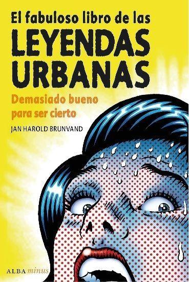 Fabuloso libro de las leyendas urbanas, El "Demasiado bueno para ser cierto"