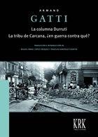 La Columna Durruti / la Tribu de Carcana, ¿En Guerra contra Qué?