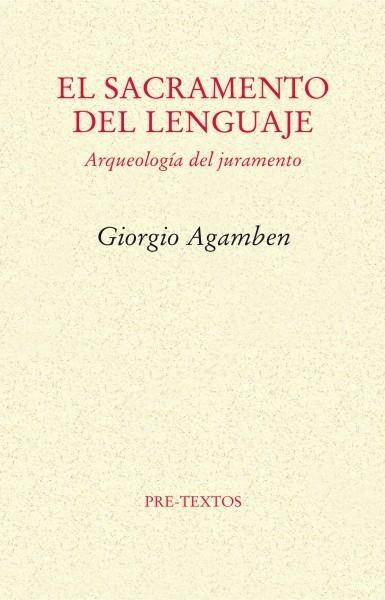 Sacramento del Lenguaje, El "Arqueología del Juramento". 