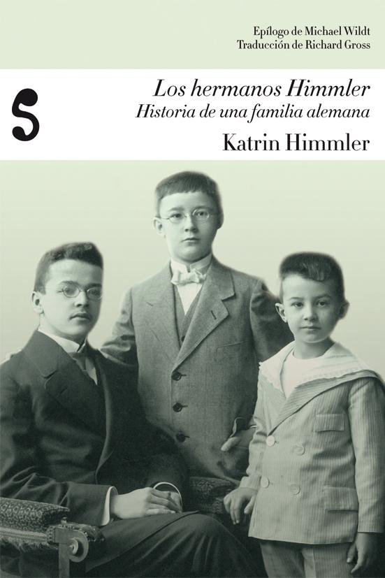 Los Hermanos Himmler "Historia de una Familia Alemana". 