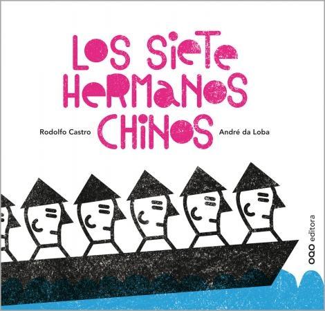 Los Siete Hermanos Chinos. 