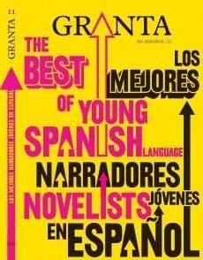Granta en Español 11 "Los Mejores Narradores Jóvenes Españoles". 
