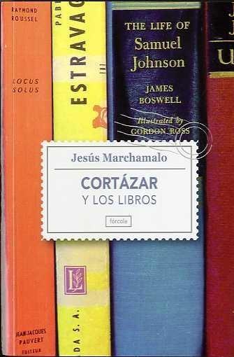 Cortázar y los Libros "Un Paseo por la Biblioteca del Autor de Rayuela"