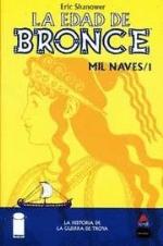 Mil naves 1 "La edad del Bronce ". 