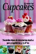 Cupcakes "Divertidas ideas de decoración creativa para magdalenas y muffin". 