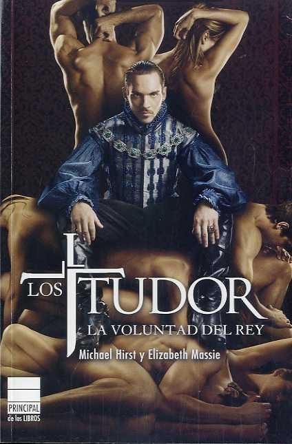 Tudor, Los "La voluntad del rey". 