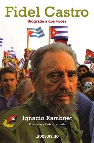 FIDEL CASTRO. Biografía a dos voces. 