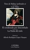 El Condenado por Desconfiado; la Ninfa del Cielo. 