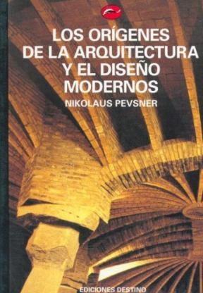 Origenes de la Arquitectura y Diseño Modernos, Los